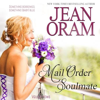 Mail Order Soulmate: A Marriage of Convenience with Baby Romance