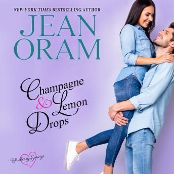 Champagne and Lemon Drops: A Blueberry Springs Sweet Romance