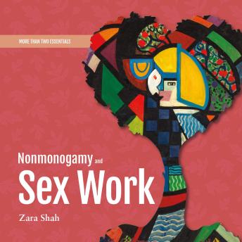 Nonmonogamy and Sex Work: A More Than Two Essentials Guide