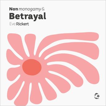 Nonmonogamy and Betrayal: A More Than Two Essentials Guide
