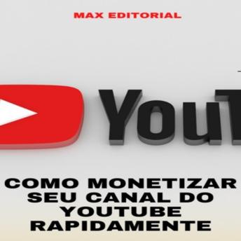 [Portuguese] - Como Monetizar seu Canal do Youtube Rapidamente
