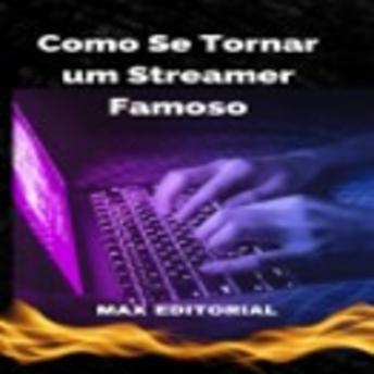 [Portuguese] - Como se Tornar um Streamer Famoso