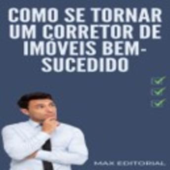[Portuguese] - Como se Tornar um Corretor de Imóveis Bem-Sucedido