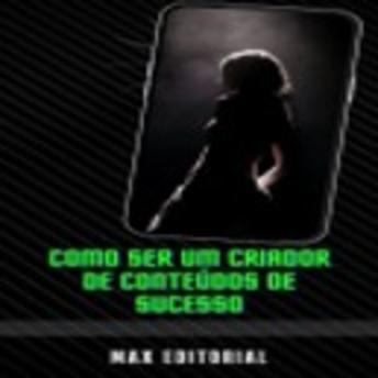 [Portuguese] - Como Ser um Criador de Conteúdos de Sucesso