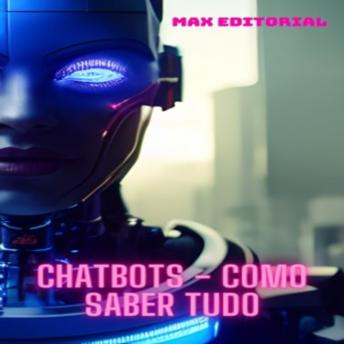 [Portuguese] - Chatbots: Saiba tudo sobre