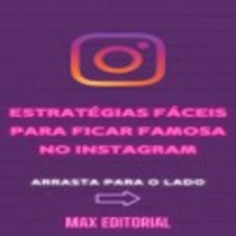 [Portuguese] - Estratégias Fáceis para ficar Famosa no Instagram