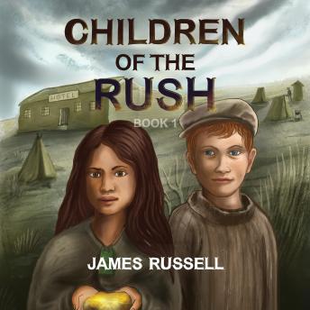 Children of the Rush - Book One - James Russell