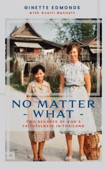 No Matter What: Two decades of God's faithfulness in Thailand