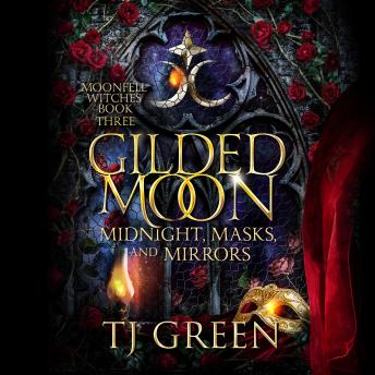 Gilded Moon: Midnight, Masks, and Mirrors: Dual Timeline Witch Mystery
