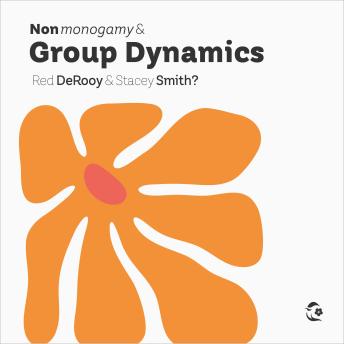 Nonmonogamy and Group Dynamics: A More Than Two Essentials Guide