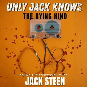 Only Jack Knows: The Dying Kind