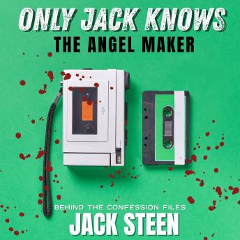 Only Jack Knows: The Angel Maker