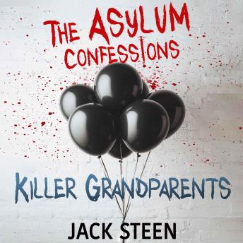 The Asylum Confessions: Killer Grandparents