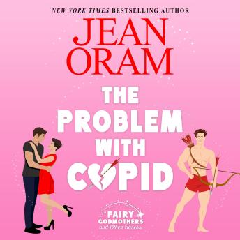 The Problem with Cupid: A Valentine's Day Road Trip RomCom