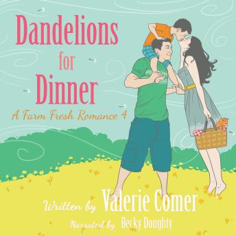 Dandelions for Dinner: a Christian romance