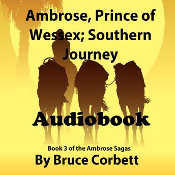 Ambrose, Prince of Wessex; Southern Journey