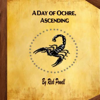 A Day of Ochre, Ascending