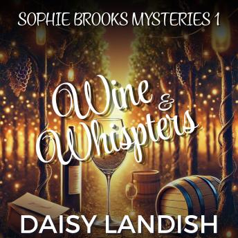 Wine and Whispers: A Cozy Mystery