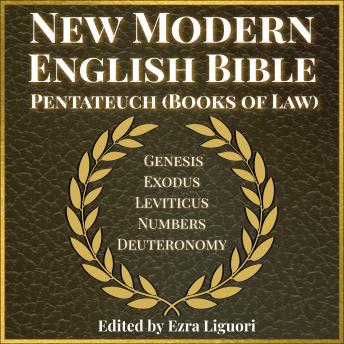 New Modern English Bible Pentateuch (Books of Law): Genesis, Exodus, Leviticus, Numbers, Deuteronomy