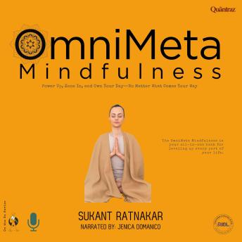 OmniMeta Mindfulness: Power Up, Zone In, and Own Your Day—No Matter What Comes Your Way
