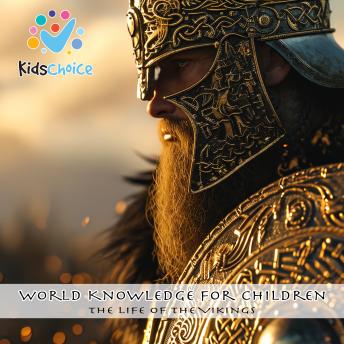 The Life of the Vikings: World Knowledge for Children