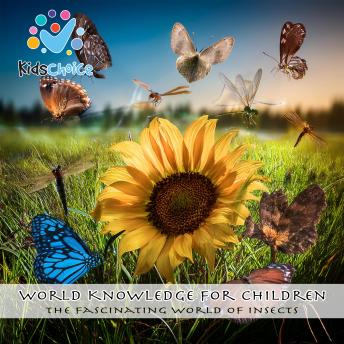 The Fascinating World of Insects: World Knowledge for Children