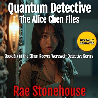 Quantum Detective: The Alice Chen Files