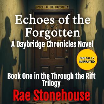 Echoes of the Forgotten: A Daybridge Chronicles Novel