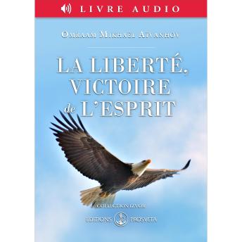 [French] - La liberté, victoire de l’esprit