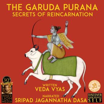 The Garuda Purana: Secrets Of Reincarnation