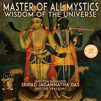 Master Of All Mystics: Wisdom Of The Universe