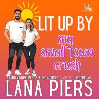 Lit Up by My Small Town Crush