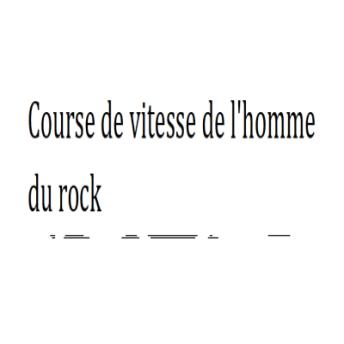 [French] - Course de vitesse de l'homme du rock