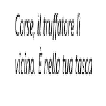 [Italian] - Corse, il truffatore lì vicino. È nella tua tasca
