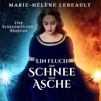 [German] - Ein Fluch aus Schnee und Asche: Eine Schneewittchen-Adaption