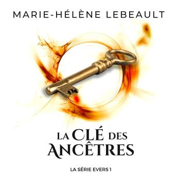 [French] - La clé des ancêtres: Une aventure de science-fiction fantastique pour jeunes adultes