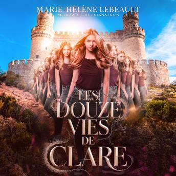 [French] - Les douze vies de Clare: Un voyage entre les réalités