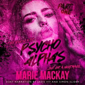 Psycho Alphas: Part One