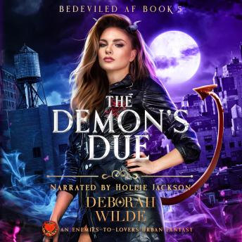 The Demon's Due: An Enemies-to-Lovers Urban Fantasy