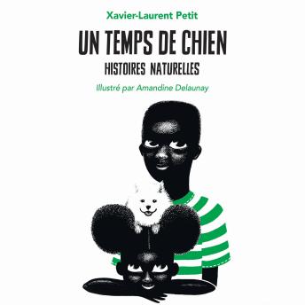 [French] - Un temps de chien: Histoires naturelles