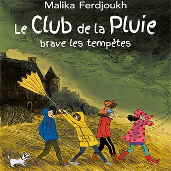 [French] - Le Club de la Pluie brave les tempêtes