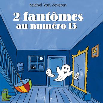 [French] - 2 fantômes au numéro 13