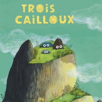 [French] - Trois cailloux