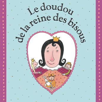 [French] - Le doudou de la reine des bisous