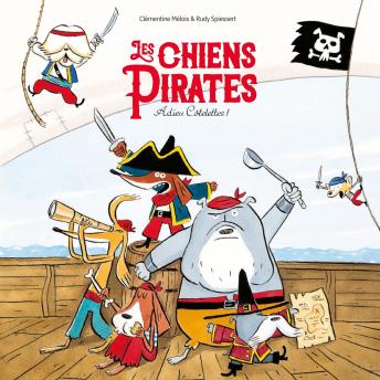 [French] - Les Chiens Pirates - Adieu Côtelettes