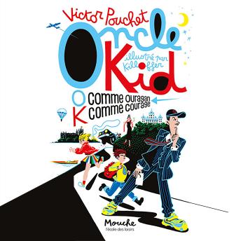 [French] - Oncle Kid - O comme Ouragan K comme Courage