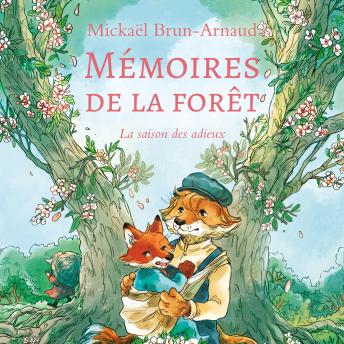 [French] - Mémoires de la forêt: Tome 4 : La saison des adieux