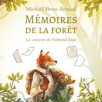[French] - Mémoires de la forêt: Tome 1 : Les souvenirs de Ferdinand Taupe
