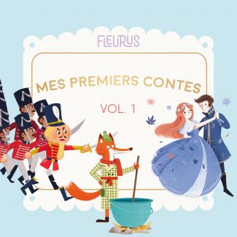[French] - Mes premiers contes, Volume 1, 7 histoires : Cendrillon, Casse-Noisette, la Princesse au petit pois...
