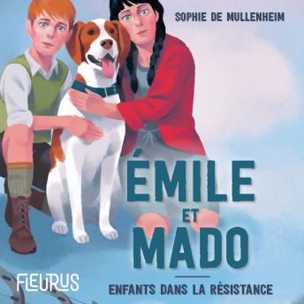[French] - Emile et Mado. Enfants dans la Résistance.